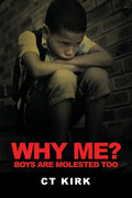 Why Me?: Boys Are Molested Too - Paperback
