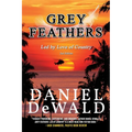 Grey Feathers: Led by Love of Country - Paperback