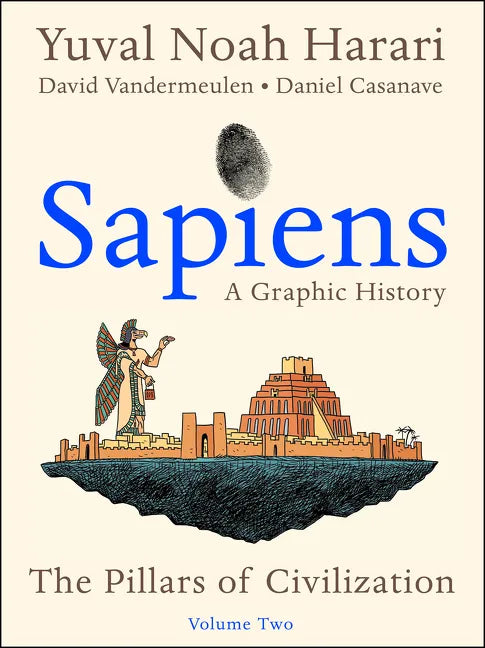 Sapiens: A Graphic History, Volume 2: The Pillars of Civilization - Paperback