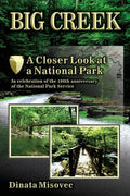 Big Creek: A Closer Look at a National Park - Paperback