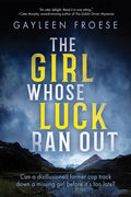 The Girl Whose Luck Ran Out: Volume 1 - Paperback