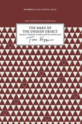 The Wake of the Unseen Object: Travels Through Alaska's Native Landscapes - Paperback