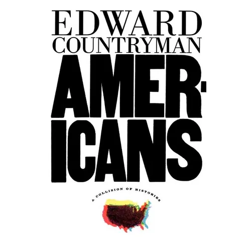 Americans: A Collision of Histories - Paperback