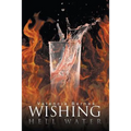 Wishing Hell Water - Paperback