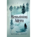 Remaining Aileen: Book One - Paperback