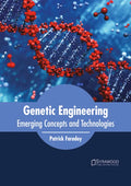 Genetic Engineering: Emerging Concepts and Technologies - Hardcover