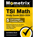 TSI Math Study Guide 2023-2024 - 5 Full-Length Practice Tests, Preparation Secrets for the Texas Success Initiative Assessment with Step-By-Step Video - Paperback