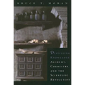 Distilling Knowledge: Alchemy, Chemistry, and the Scientific Revolution - Paperback