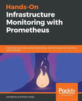 Hands-On Infrastructure Monitoring with Prometheus - Paperback