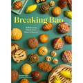 Breaking Bao: 88 Bakes and Snacks from Asia and Beyond - Hardcover