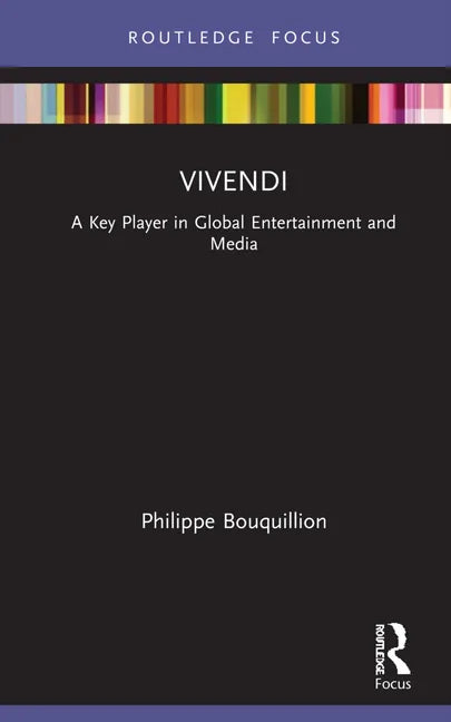 Vivendi: A Key Player in Global Entertainment and Media - Hardcover