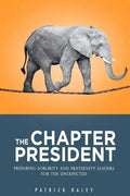 The Chapter President: Preparing Sorority and Fraternity Leaders for the Unexpected - Paperback
