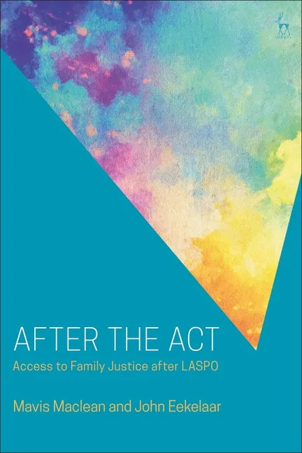 After the Act: Access to Family Justice after LASPO - Paperback