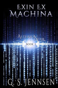 Exin Ex Machina: Asterion Noir Book 1 - Paperback