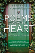 Poems from the Heart: Life's Trials and Triumphs - Paperback