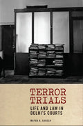 Terror Trials: Life and Law in Delhi's Courts - Paperback