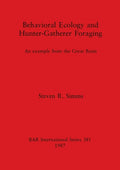 Behavioral Ecology and Hunter-Gatherer Foraging: An example from the Great Basin - Paperback