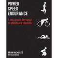 Power Speed Endurance: A Skill-Based Approach to Endurance Training - Paperback