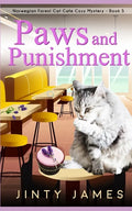 Paws and Punishment: A Norwegian Forest Cat Café Cozy Mystery - Book 5 - Paperback