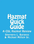 Hazmat Quick Guide: A CDL Hazmat Review - Paperback