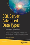 SQL Server Advanced Data Types: Json, XML, and Beyond - Paperback