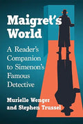 Maigret's World: A Reader's Companion to Simenon's Famous Detective - Paperback