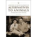 A History of the Development of Alternatives to Animals in Research and Testing - Paperback