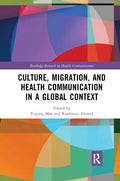 Culture, Migration, and Health Communication in a Global Context - Paperback