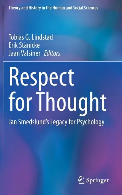 Respect for Thought: Jan Smedslund's Legacy for Psychology - Hardcover