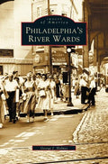 Philadelphia's River Wards - Hardcover