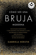 Cómo Ser Una Bruja Moderna / Inner Witch. a Modern Guide to the Ancient Craft - Paperback