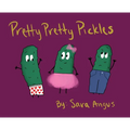 Pretty Pretty Pickles - Hardcover