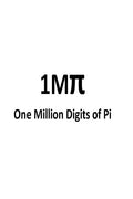 One Million Digits of Pi: Computation of 1000000 digits of Pi - Paperback