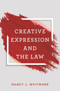 Creative Expression and the Law - Paperback