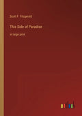This Side of Paradise: in large print - Paperback