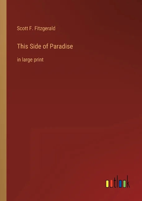 This Side of Paradise: in large print - Paperback
