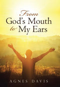 From God's Mouth to My Ears - Hardcover