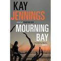 Mourning Bay: A Port Stirling Mystery - Paperback
