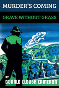 Murder's Coming / Grave Without Grass - Paperback