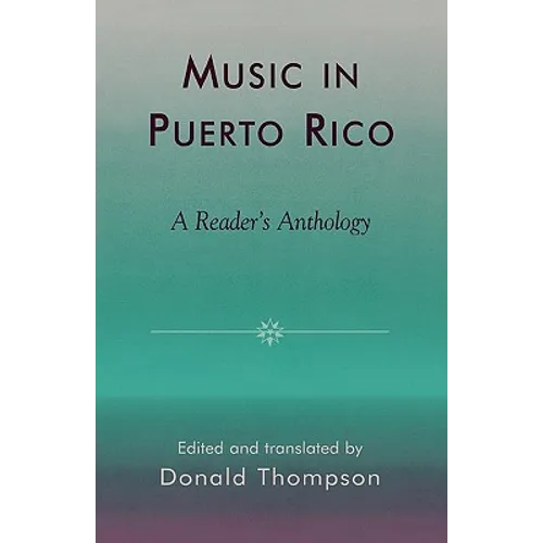 Music in Puerto Rico: A Reader's Anthology - Hardcover