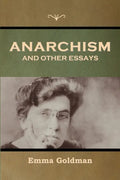 Anarchism and Other Essays - Paperback