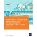 Multilateral Development Bank Support for Disaster-Resilient Infrastructure Systems - Paperback