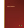 Alabama: Her History - Paperback