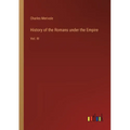 History of the Romans under the Empire: Vol. III - Paperback
