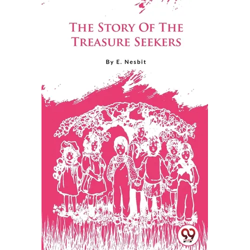 The Story Of The Treasure Seekers - Paperback