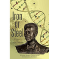Iron or Steel: A Memoir on Living Dreams - Paperback