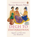 Degh to Dastarkhwan: Qissas and Recipes from Rampur Cuisine - Paperback