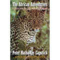 The African Adventurers: A Return to the Silent Places - Hardcover