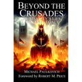 Beyond the Crusades: Christianity's Lies, Laws and Legacy - Paperback