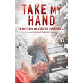 Take My Hand - Paperback